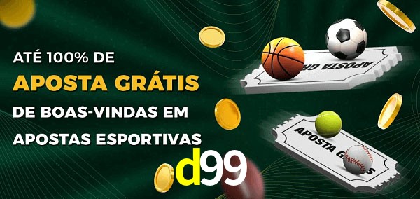 d99 Ate 100% de Aposta Gratis