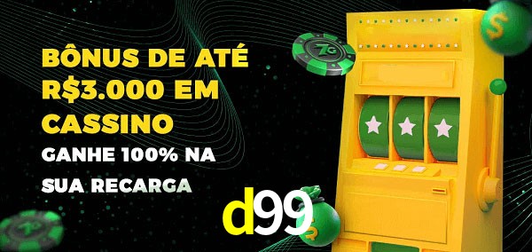 d99 melhor bônus de depósito
